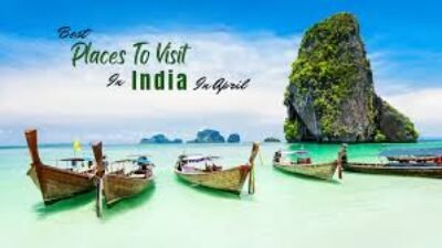 Tourist Places In India For April Month